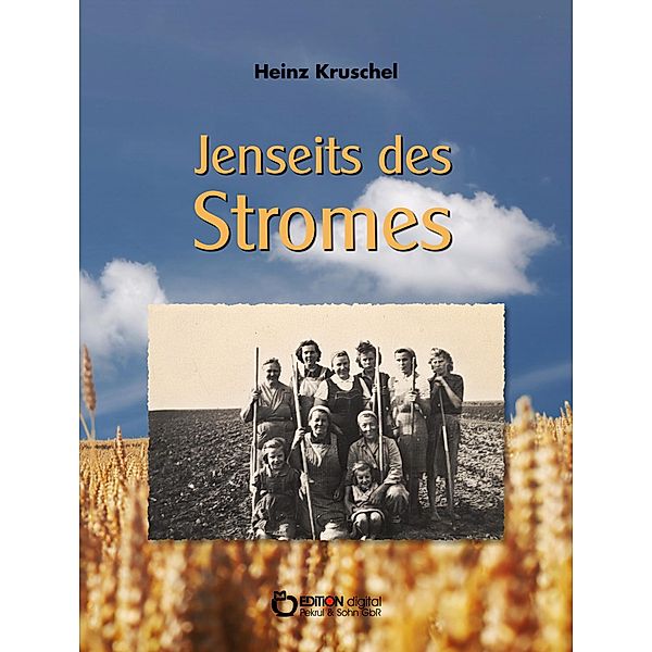 Jenseits des Stromes, Heinz Kruschel