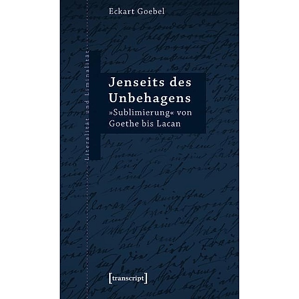 Jenseits des Unbehagens / Literalität und Liminalität Bd.11, Eckart Goebel