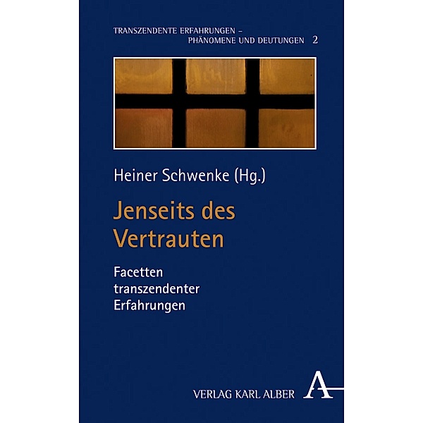 Jenseits des Vertrauten / Transzendente Erfahrungen - Phänomene und Deutungen Bd.2