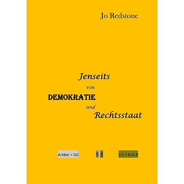 Jenseits von Demokratie und Rechtstaat, Jo Redstone