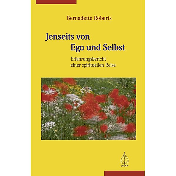 Jenseits von Ego und Selbst, Bernadette Roberts