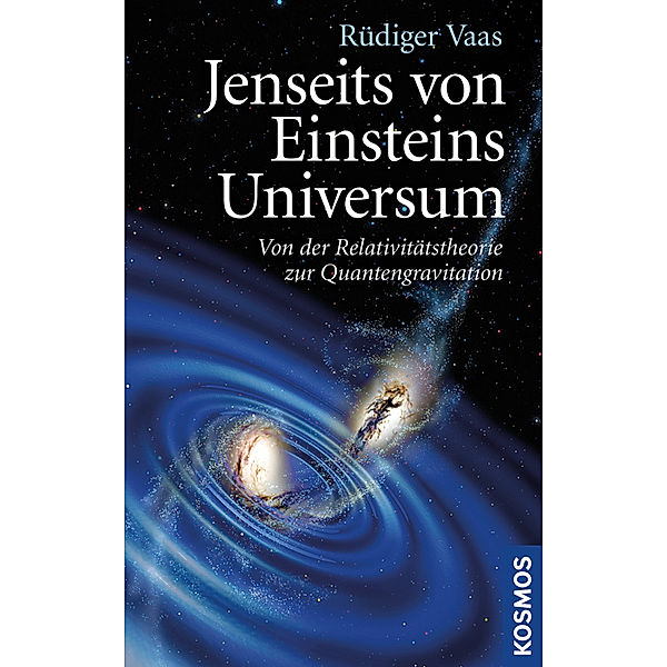 Jenseits von Einsteins Universum, Rüdiger Vaas