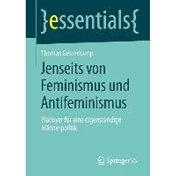 Jenseits von Feminismus und Antifeminismus / essentials, Thomas Gesterkamp