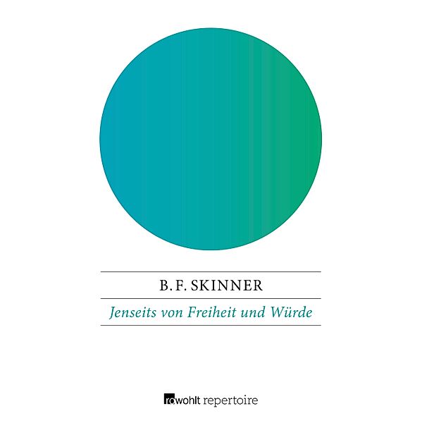 Jenseits von Freiheit und Würde, B. F. Skinner