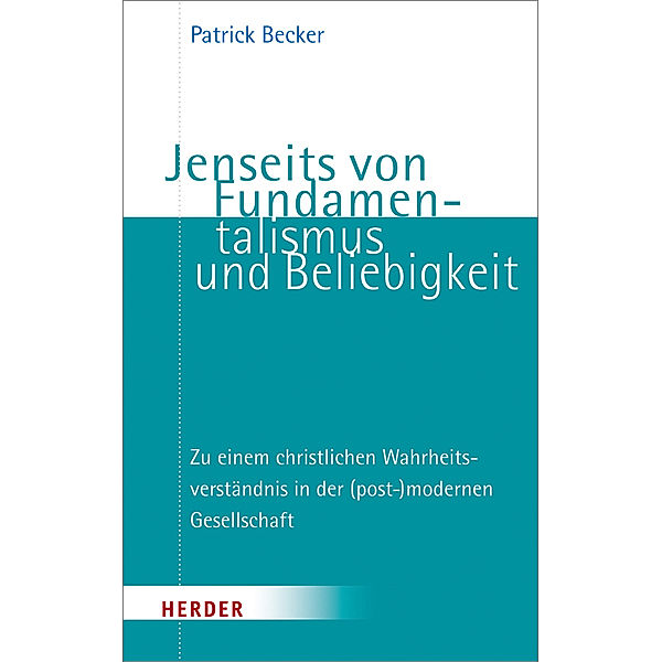 Jenseits von Fundamentalismus und Beliebigkeit, Patrick Becker