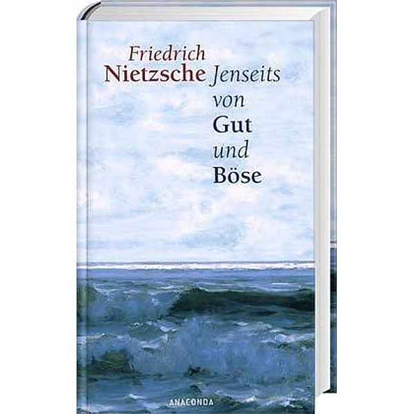 Jenseits von Gut und Böse, Friedrich Nietzsche