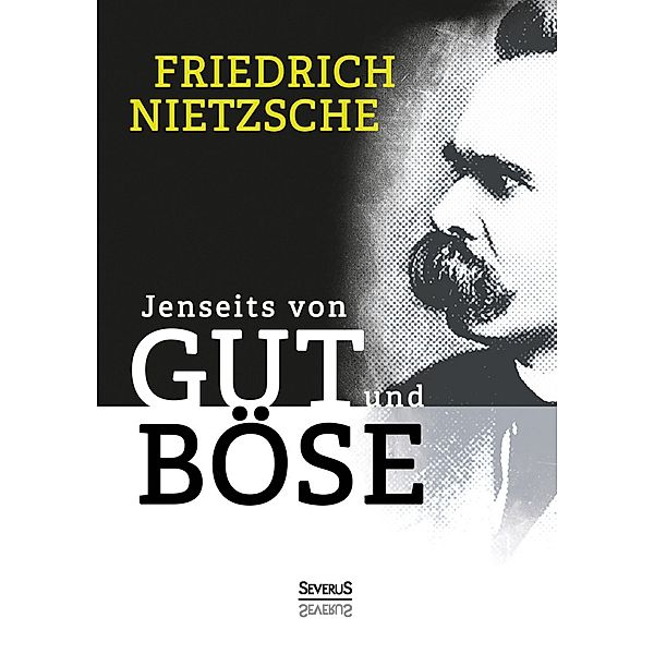 Jenseits von Gut und Böse, Friedrich Nietzsche
