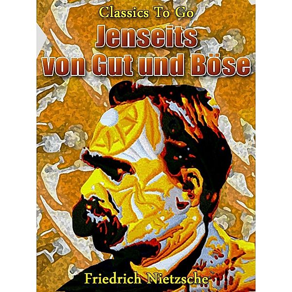 Jenseits von Gut und Böse, Friedrich Nietzsche