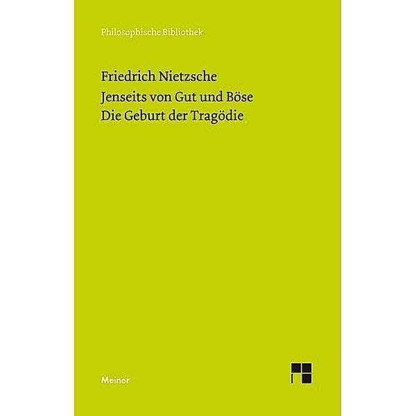 Jenseits von Gut und Böse. Die Geburt der Tragödie, Friedrich Nietzsche