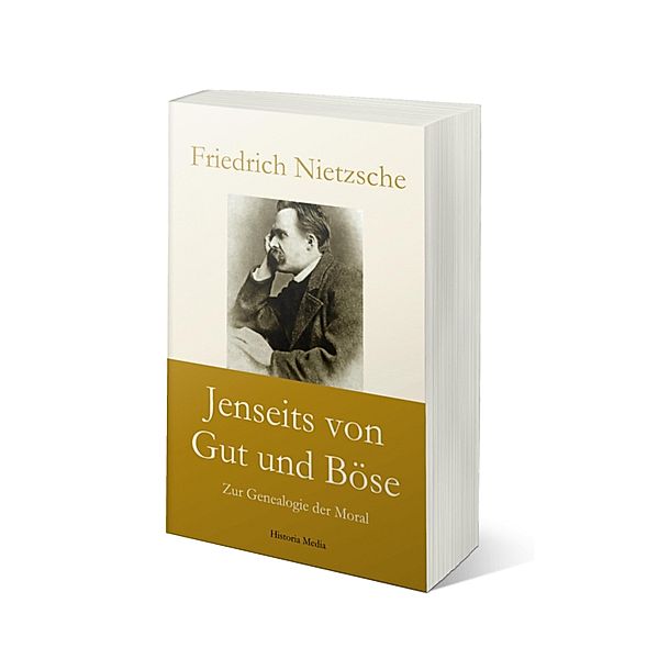 Jenseits von Gut und Böse: Zur Genealogie der Moral, Friedrich Nietzsche