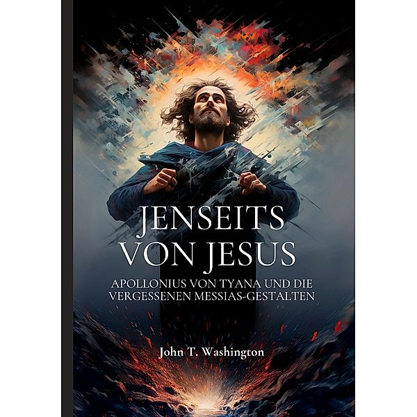 Jenseits von Jesus, John T. Washington