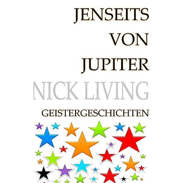 Jenseits von Jupiter, Nick Living