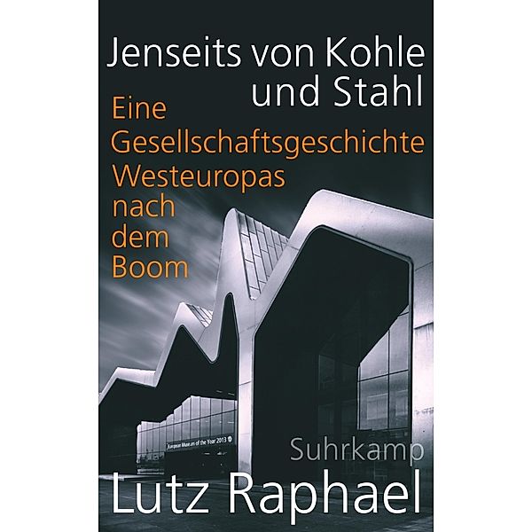 Jenseits von Kohle und Stahl, Lutz Raphael