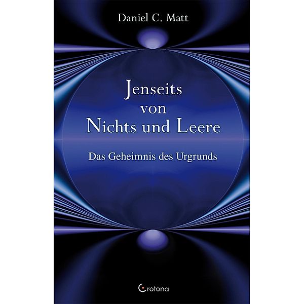 Jenseits von Nichts und Leere, Daniel C. Matt