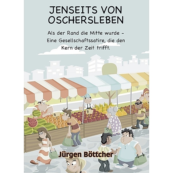 JENSEITS VON OSCHERSLEBEN, Jürgen Böttcher