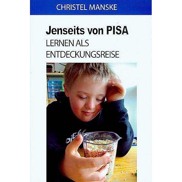 Jenseits von Pisa, Christel Manske