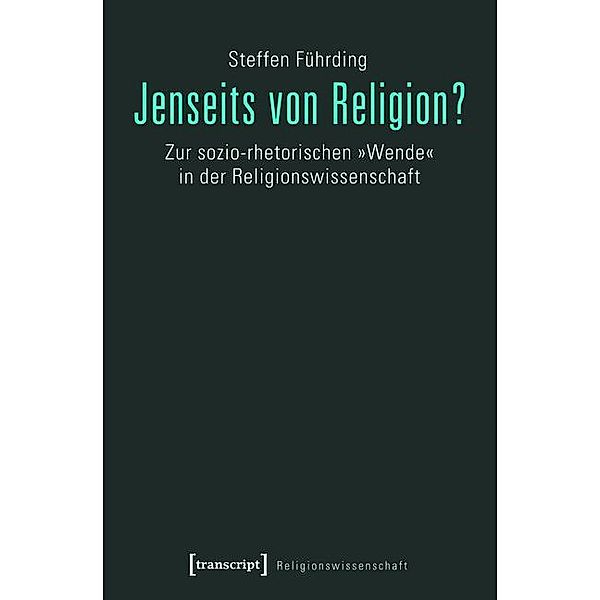 Jenseits von Religion? / Religionswissenschaft Bd.3, Steffen Führding