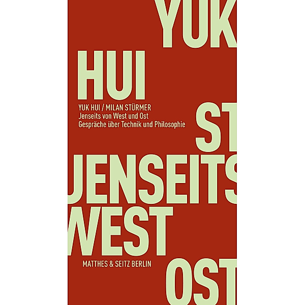 Jenseits von West und Ost, Yuk Hui, Milan Stürmer