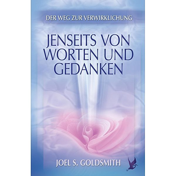 Jenseits von Worten und Gedanken, Joel S. Goldsmith