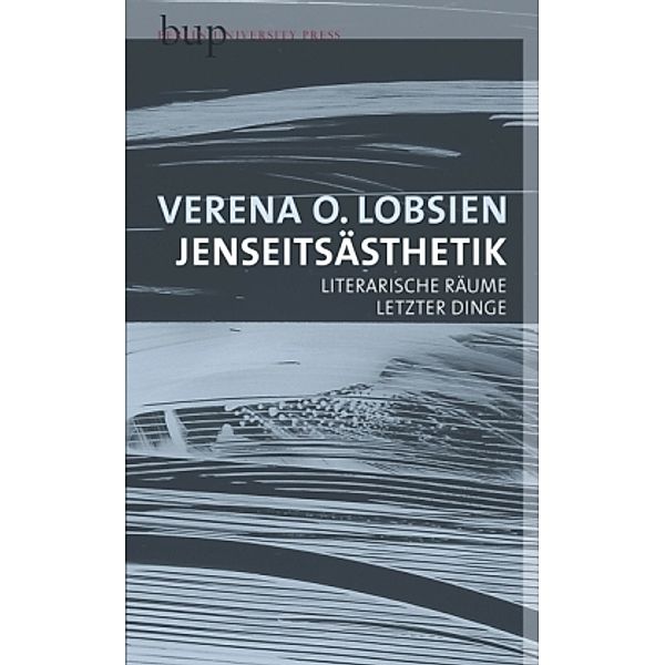 Jenseitsästhetik, Verena O. Lobsien