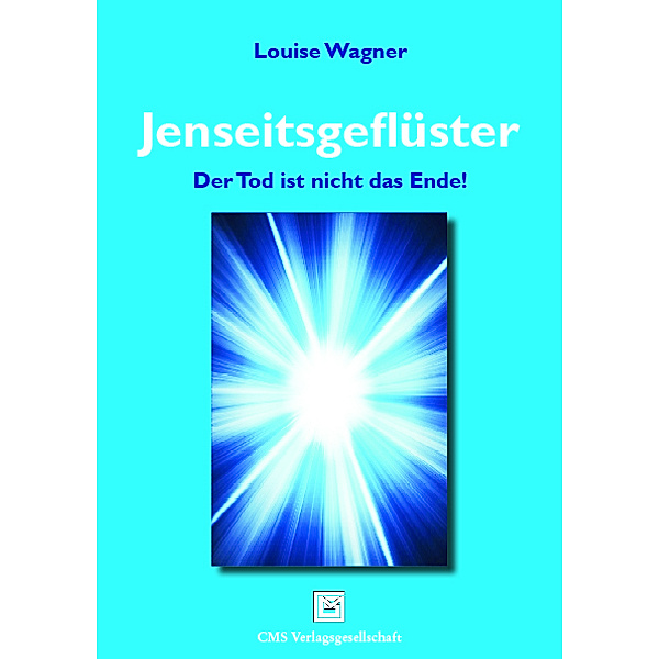 Jenseitsgeflüster, Louise Wagner
