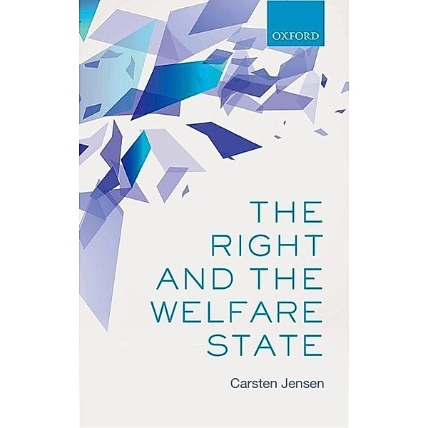 Jensen, C: Right and the Welfare State, Carsten Jensen