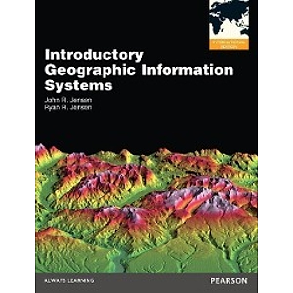 Jensen, J: Introd. Geographic Information Systems, John R. Jensen, Ryan R. Jensen