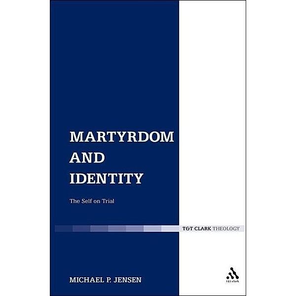 Jensen, M: Martyrdom and Identity, Michael P. Jensen