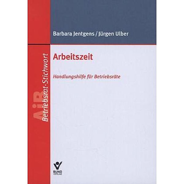 Jentgens, B: Arbeitszeit, Barbara Jentgens, Jürgen Ulber
