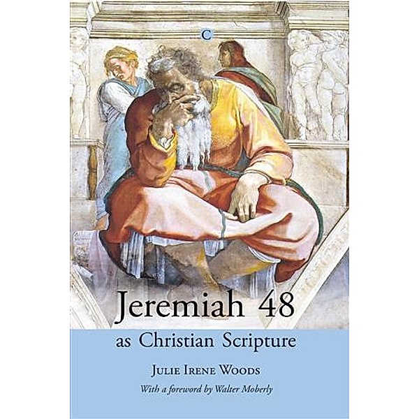 Jeremiah 48 as Christian Scripture, Julie Woods