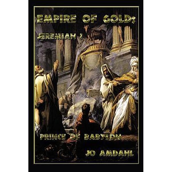 Jeremiah I / Empire of Gold Bd.2, Jo Amdahl