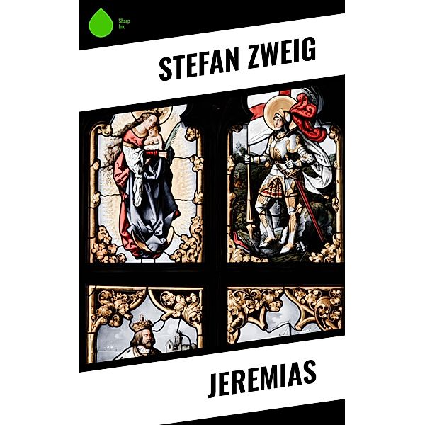 Jeremias, Stefan Zweig