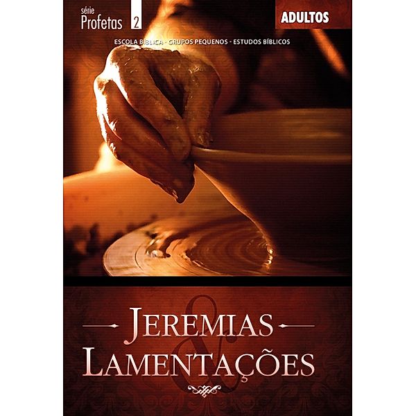 Jeremias e Lamentações | Professor / Profetas, Editora Cristã Evangélica