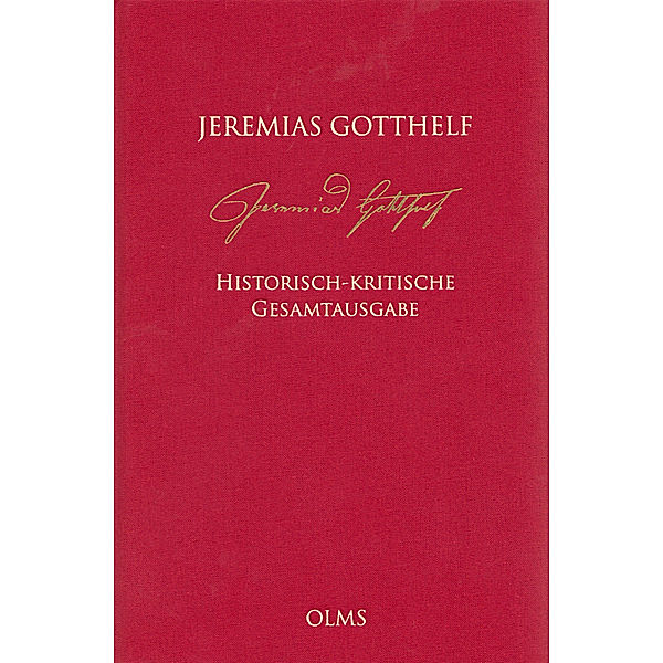 Jeremias Gotthelf: Historisch-kritische Gesamtausgabe (HKG), Jeremias Gotthelf