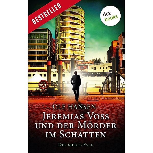 Jeremias Voss und der Mörder im Schatten / Jeremias Voss Bd.7, Ole Hansen