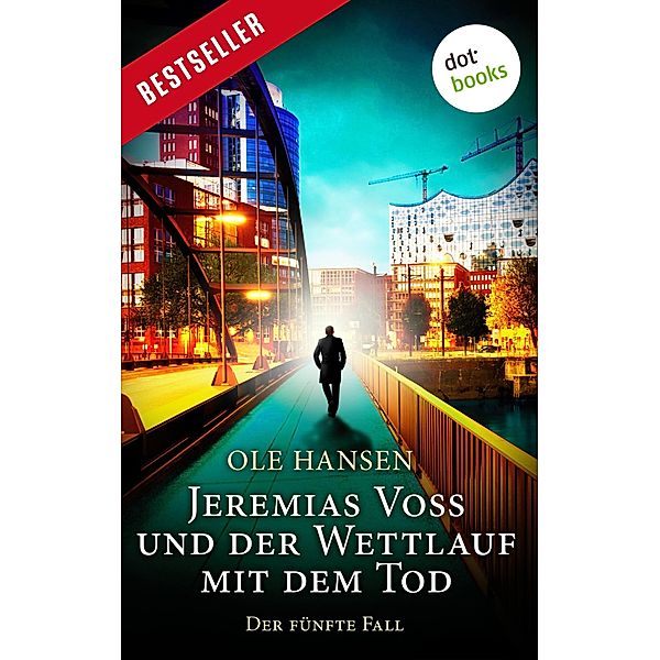 Jeremias Voss und der Wettlauf mit dem Tod / Jeremias Voss Bd.5, Ole Hansen