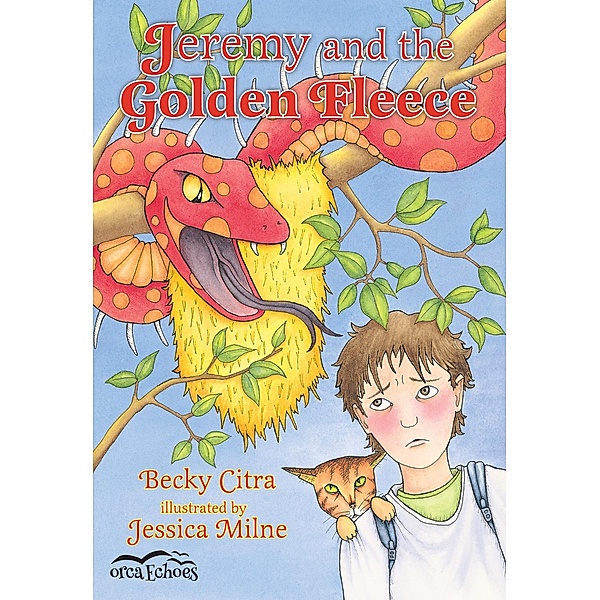 Jeremy and the Golden Fleece / Orca Book Publishers, Becky Citra