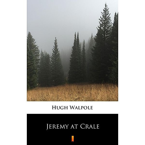 Jeremy at Crale, Hugh Walpole