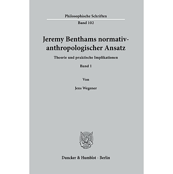 Jeremy Benthams normativ-anthropologischer Ansatz., Jens Wegener