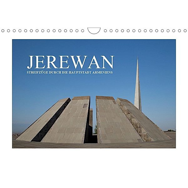 Jerewan - Streifzüge durch die Hauptstadt Armeniens (Wandkalender 2021 DIN A4 quer), Christian Hallweger