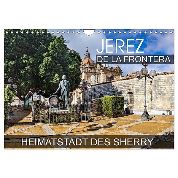 Jerez de la Frontera - Heimatstadt des Sherry (Wandkalender 2024 DIN A4 quer), CALVENDO Monatskalender, Val Thoermer