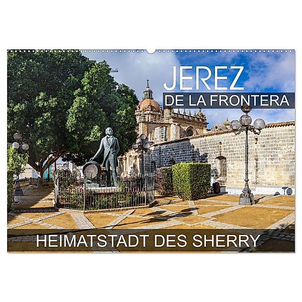 Jerez de la Frontera - Heimatstadt des Sherry (Wandkalender 2024 DIN A2 quer), CALVENDO Monatskalender, Val Thoermer