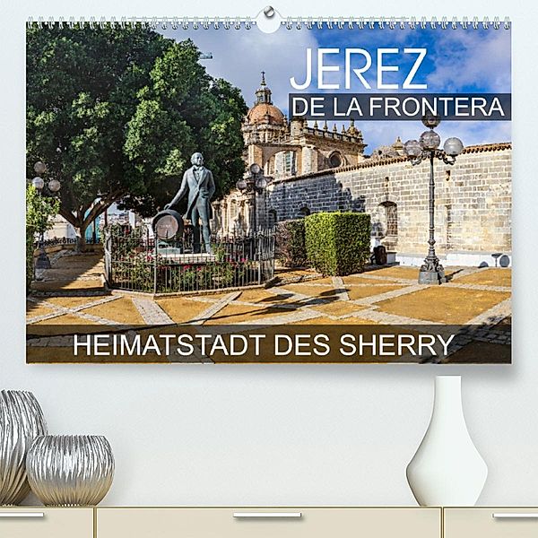 Jerez de la Frontera - Heimatstadt des Sherry (Premium, hochwertiger DIN A2 Wandkalender 2023, Kunstdruck in Hochglanz), Val Thoermer