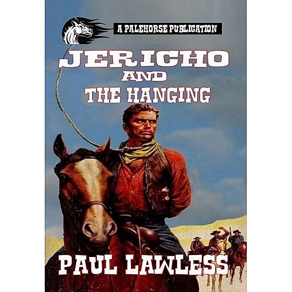 Jericho And The Hanging / Jericho, Paul Lawless