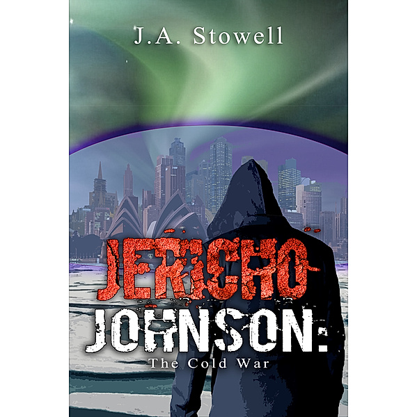 Jericho Johnson: The Cold War, J.A. Stowell