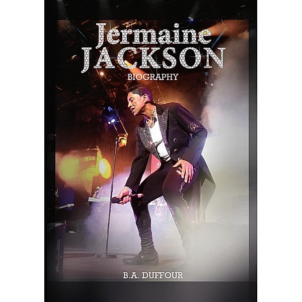 Jermaine Jackson Biography, B. A. Duffour