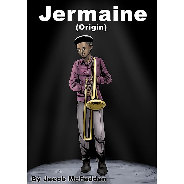 Jermaine(Origin) / Jermaine, Jacob McFadden