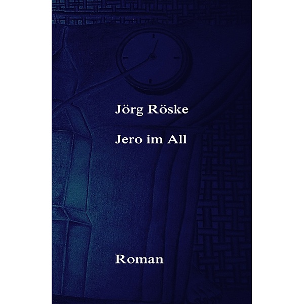 Jero im All, Jörg Röske