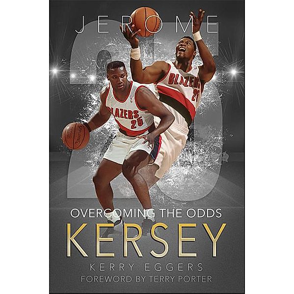 Jerome Kersey: Overcoming the Odds, Kerry Eggers