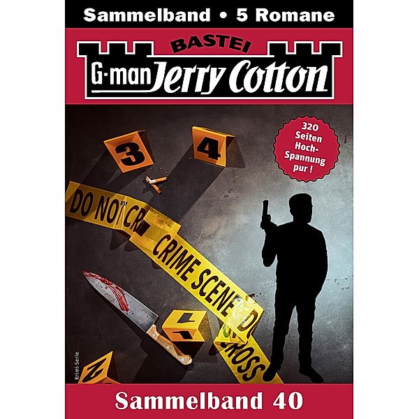 Jerry Cotton Sammelband 40 / Jerry Cotton Sammelbände Bd.40, Jerry Cotton